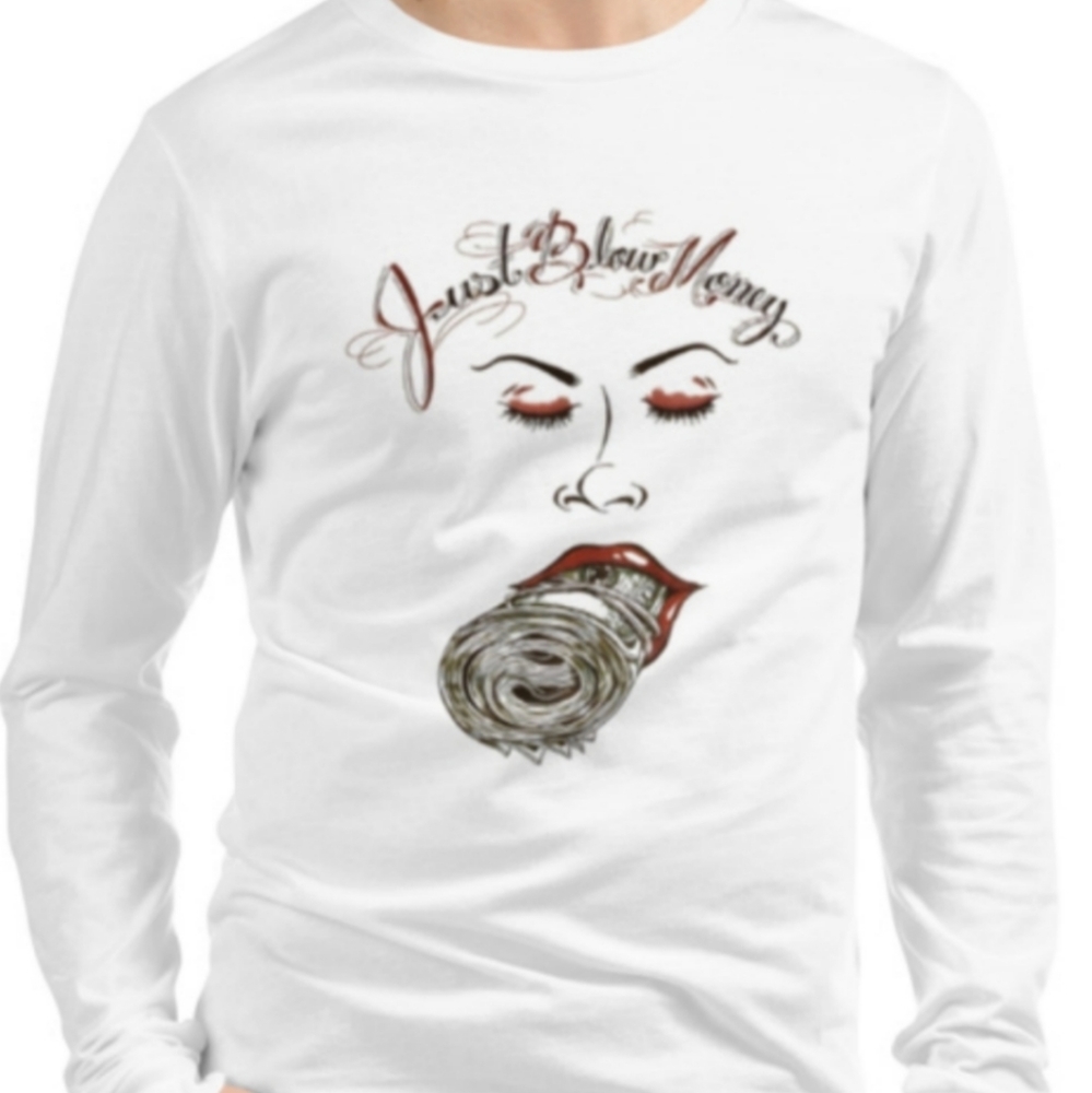 Graphic Long sleeve Just Blow Money Item